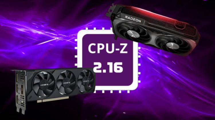 CPU-Z v2.16新增支持RX 9060 XT、RTX 5060系列及RTX 5050显卡，同时兼容多款AMD处理器